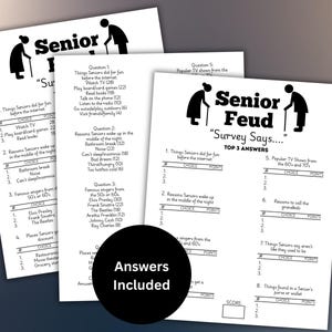 May include: Three white sheets of paper with the title "Senior Feud" and the words "Survey Says..." printed in black. The sheets contain survey questions and answers, with a black circle that says "Answers Included".