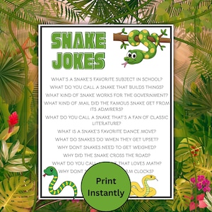 May include: A printable sign featuring snake jokes, with a green title and cartoon snake illustrations. The sign includes a series of humorous questions and answers about snakes. A green circle with "Print Instantly" is at the bottom.