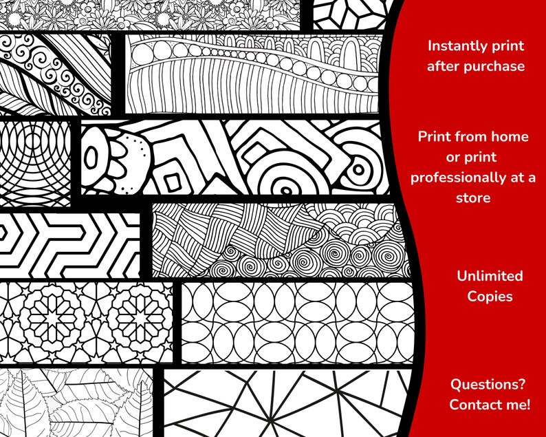 May include: A digital download of 10 printable coloring pages featuring intricate black and white patterns. The patterns include geometric shapes, swirls, and floral designs.  Instantly print after purchase. Print from home or print professionally at a store. Unlimited copies.
