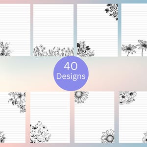 May include: A collection of lined stationery sheets with floral corner designs. The sheets are white with black floral illustrations, including roses, daisies, and other wildflowers. A purple circle in the center reads "40 Designs".