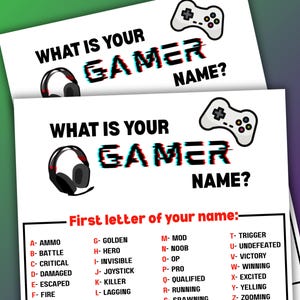 以下が含まれることがあります： 「WHAT IS YOUR GAMER NAME?」の文字が黒と赤のグリッチフォントで書かれた2枚の白い紙。紙には、ヘッドセットとゲームコントローラーのグラフィックとともに、あなたの名前の最初の文字に基づいたゲーマー名のリストがあります。