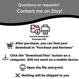 May include: A digital download instruction guide for printable PDF files. The guide includes instructions for downloading the file after purchase, opening the file, and printing. The guide also states that nothing will be shipped to you.