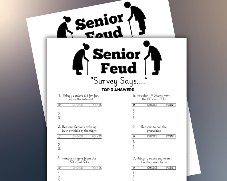 May include: Two white sheets of paper with the title "Senior Feud" in large black letters, with silhouettes of elderly people. The text "Survey Says..." is below the title, with numbered questions and answer spaces.