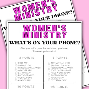 May include: Two white paper sheets with the text "WOMEN'S MINISTRY WHAT'S ON YOUR PHONE?" in black and pink. The game includes a list of phone apps and activities to score points.