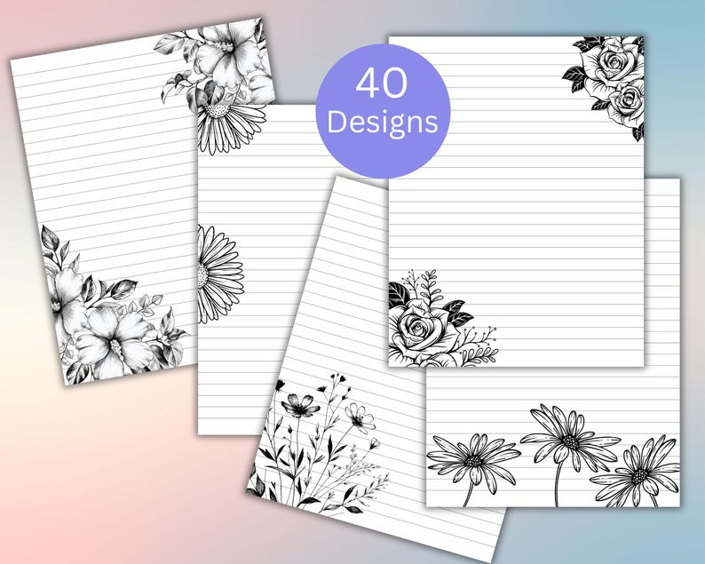 May include: A collection of lined stationery sheets with floral corner designs. The sheets feature black and white illustrations of flowers, including roses, daisies, and other botanical elements. A purple circle displays the text "40 Designs".