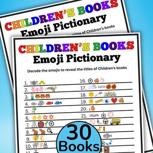 May include: Two white sheets of paper with the text "CHILDREN'S BOOKS Emoji Pictionary" in colorful letters. The sheets contain emoji puzzles to decode the titles of children's books. A blue circle reads "30 Books".