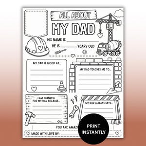Puede incluir: Hoja de actividades imprimible en blanco y negro "All About My Dad". Presenta secciones para completar, ilustraciones con temática de construcción y el texto "Print Instantly". Incluye espacio para dibujos y detalles personales.