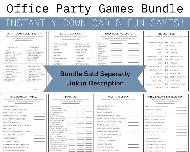 K&ouml;nnte beinhalten: Ein druckbarer Satz von acht B&uuml;ropartyspielen. Die Spiele beinhalten "Was ist auf deinem Handy?", "Schnitzeljagd", "Finde deinen Favoriten", "Das oder Das?", "Finde jemanden, der...", "Denke schnell", "Am wahrscheinlichsten...", und "Wer kennt den Chef am besten?"