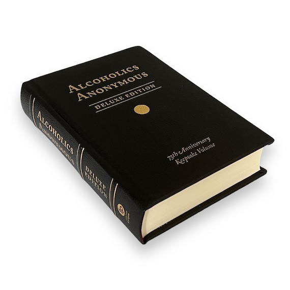 Alcoholics Anonymous: Original Text of Life-changing