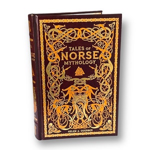 TALES Of NORSE MYTHOLOGY by Helen Guerber - Collectible Deluxe Special Gift Edition - Leather Bound Hardcover - Best Seller - Classic Book