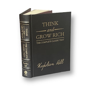 THINK And GROW RICH by Napoleon Hill - Collectible Deluxe Special Edition - Leather Bound Hardcover - Best Seller - Classic Book