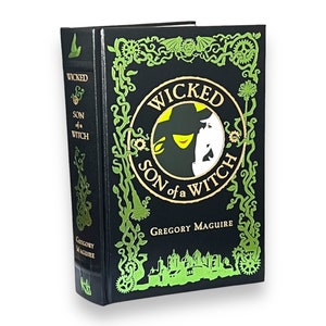 WICKED and SON Of A WITCH by Gregory Maguire (2 in 1) - Collectible Deluxe Special Gift Edition - Leather Bound Hardcover - Classic Book