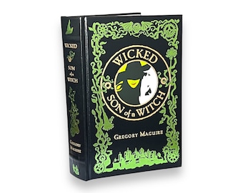 WICKED and SON Of A WITCH by Gregory Maguire (2 in 1) - Collectible Deluxe Special Gift Edition - Leather Bound Hardcover - Classic Book