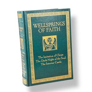 Wellsprings of Faith The Imitation of Christ & more - Collectible Deluxe Special Gift Edition - Leather Bound Hardcover - Classic Book