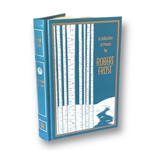 A COLLECTION Of Poems By ROBERT FROST - Collectible Deluxe Special Gift Edition - Leather Bound Hardcover - Best Selling - Classic Book