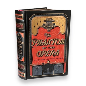 The Phantom of the Opera and Other Gothic Tales - Collectible Deluxe Special Gift Edition - Leather Bound Hardcover - Classic Book