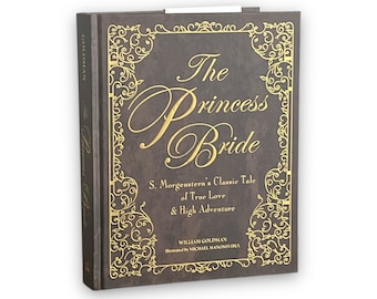 The Princess Bride by WILLIAM GOLDMAN - Collectible Deluxe Special Gift Edition - Illustrated Hardcover - Best Seller - Classic Book