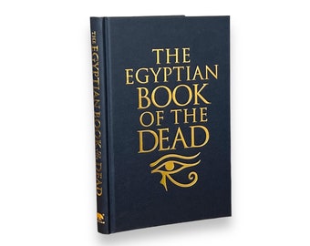 The EGYPTIAN BOOK Of The DEAD by E.A. Wallis Budge  - Illustrated Collectible Deluxe Special Gift Edition - Hardcover (9"x6") - Classic Book