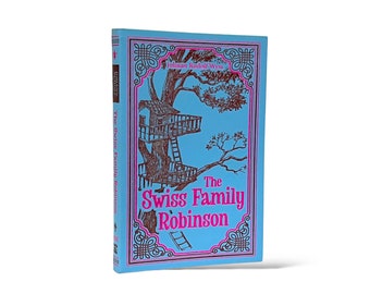 The SWISS FAMILY Robinson by Johann Rudolf Wyss - Collectible Special Gift Edition - Imitation Leather Cover - Best Seller - Classic Book