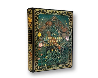 The Complete Grimm's Fairy Tales - Collectible Deluxe Special Gift Edition - ILLUSTRATED Hardcover Classic Book