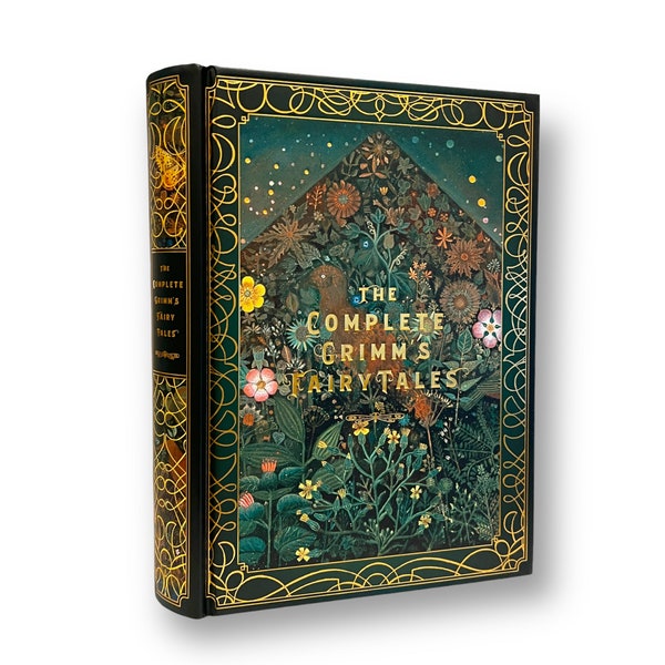 The Complete Grimm's Fairy Tales - Collectible Deluxe Special Gift Edition - ILLUSTRATED Hardcover Classic Book