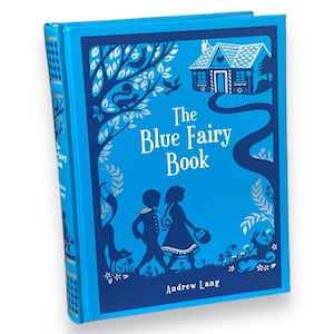 The Blue Fairy Book by Andrew Lang - Illustrated Collectible Deluxe Special Edition - Leather Bound Hardcover  Classic Book