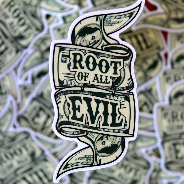 Money is the Root of All Evil Sticker