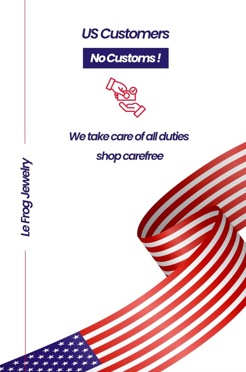 Puede incluir: Un gr&aacute;fico blanco con el texto US Customers, No Customs!, We take care of all duties, shop carefree y Le Frog Jewelry. Un icono de l&iacute;nea roja de manos intercambiando dinero est&aacute; presente, junto con una bandera estadounidense ondeante con rayas.