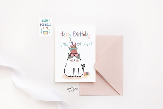 Printable Card Funny Cat Birthday Card Happy Birthday Human - Etsy