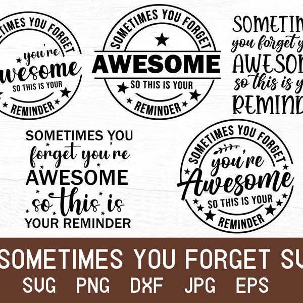 Sometimes You Forget You're Awesome So This Is Your Reminder Svg Png Jpeg Eps Dxf Files, Positive Quotes Svg, Stars Svg, best friends svg