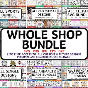 Whole Shop Bundle, Unlimited Lifetime Access Bundle, Sofortiger digitaler Download, alle Designs verfügbar, Cut Silhouette svg
