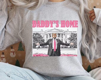 Trump 2025 &#39;Daddy&#39;s Home&#39; White House Pink Graphic – Edgy MAGA Supporter Election Digital Download | Trump Preppy PNG Trump Sublimation