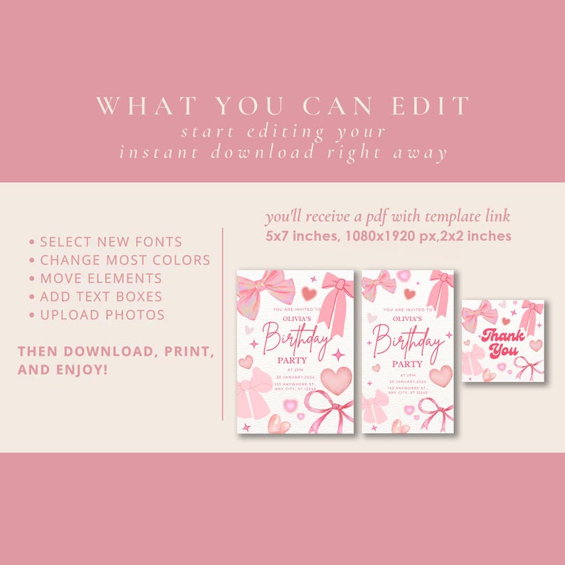 May include: Editable pink and white birthday party invitation template with a bow and hearts design. The template includes a thank you card. The text on the invitation says "You are invited to Olivia's Birthday Party". The template is 5x7 inches and 1080x1920 pixels.