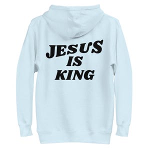 Jesus is King Hoodie: Christian Streetwear Apparel