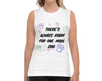 There's always room for one more dog muscle shirt, dog lover muscle shirt,always room muscle shirt, gift muscle shirt, dog mom shirt