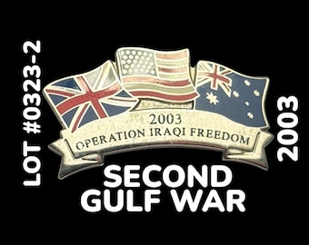 2003 Operation Iraqi Freedom pin, Second Gulf War, Iraq War, Persian Gulf War, United States Army, USAF, USMC USN, United Kingdom, Australia