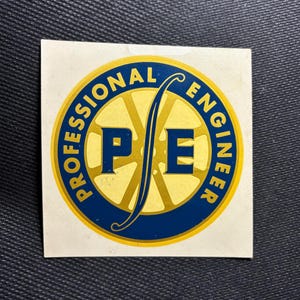 May include: A square sticker featuring a circular emblem with a yellow background and a blue border. The text PROFESSIONAL ENGINEER is printed in blue along the border. A large blue integral symbol separates the letters P and E in the center.