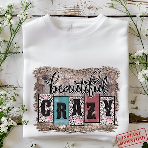 Beautiful Crazy png Sublimation Designs Download, Country Music, Country Song, Beautiful Crazy Song, Floral, western vintage Leopard design,