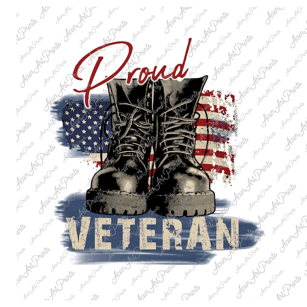 Proud Veteran Png, Veterans day png, Combat boots png, American Flag, Love Veteran PNG, Never forget png, American Soldier Png, Army Dad Png