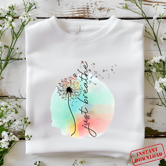 Just Breathe Dandelion PNG, Inspirational Print (Digital Download)