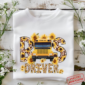 Bus Driver Png, School Bus Png, Sunflower School Bus Design, Sunflower Bus Driver, Bus Driver Shirt Png, School Bus Sublimation Design Png