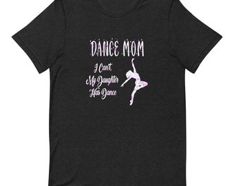 Dance Mom Unisex t-shirt