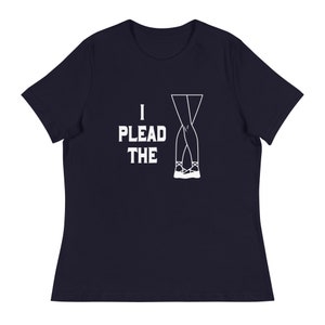 Plead the Fifth Ballet  Women&#39;s Relaxed T-Shirt