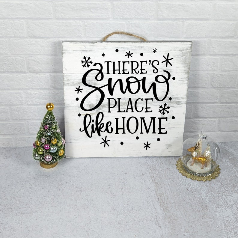 Think Snow Sign Funny Handmade Christmas Wood Sign, There's Snow Place Like Home Sign ...