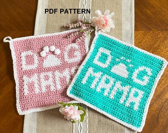 DIY PATTERN - Dog Mama Wash Cloth / Hot Pad Crochet PDF