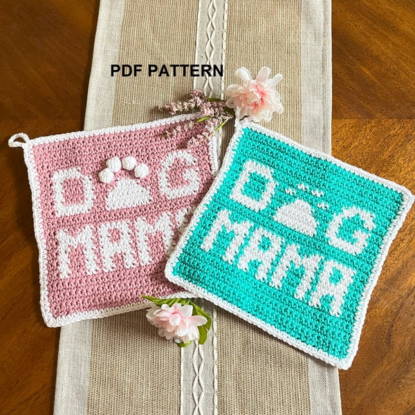 DIY PATTERN - Dog Mama Wash Cloth / Hot Pad Crochet PDF