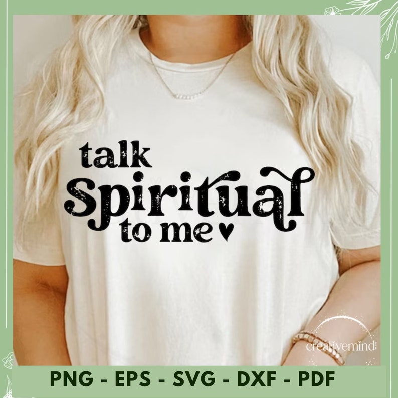 May include: A white t-shirt with black text that reads "talk spiritual to me" with a small heart symbol.