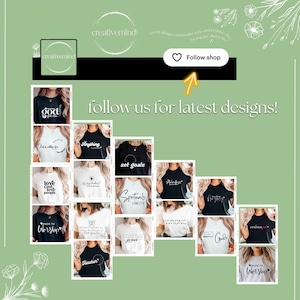 May include: A collage of 12 t-shirt designs featuring various inspirational quotes and phrases. The designs are in black and white and feature a variety of fonts and styles. The t-shirts are displayed on a green background with floral accents.