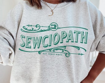 Felpa da cucito, T-shirt da cucire divertente, T-shirt Sewciopath, Camicia per amante del cucito, Regalo per l'amante del cucito, Regalo Quilter, Camicia Quilter, Camicia da cucito da donna