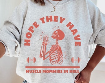 Muscle Mommies in Hell, Gym Rat Sweater, Workout Fitness Hoodie, Funny Gym Gift, Cute Pump Cover, Men's Gym Sweatshirt, Muscle Mommy Gym